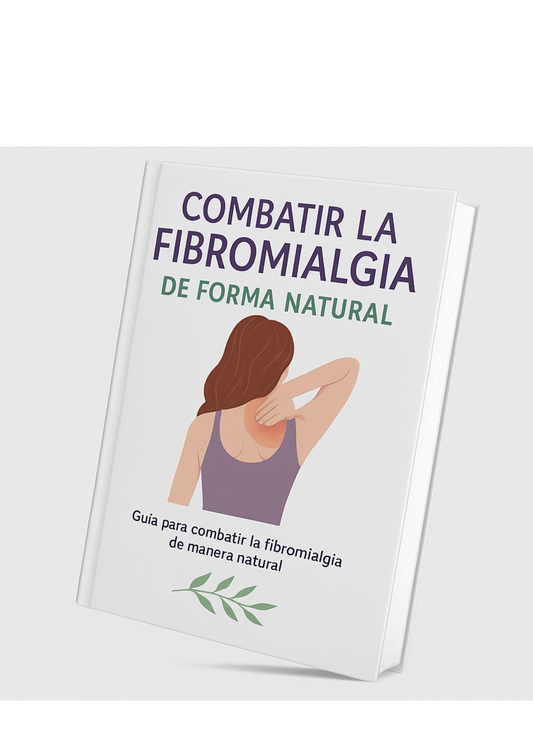 Combatí tu Fibromialgia de forma 100% Natural